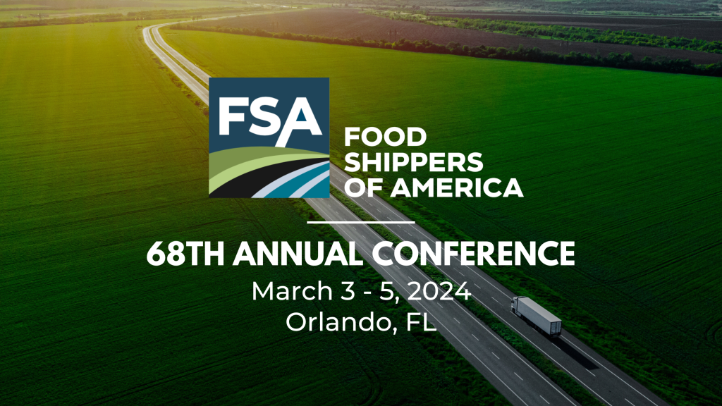 Food Shippers of America 68th Annual Conference March 3 - 5, 2024 Orlando, FL