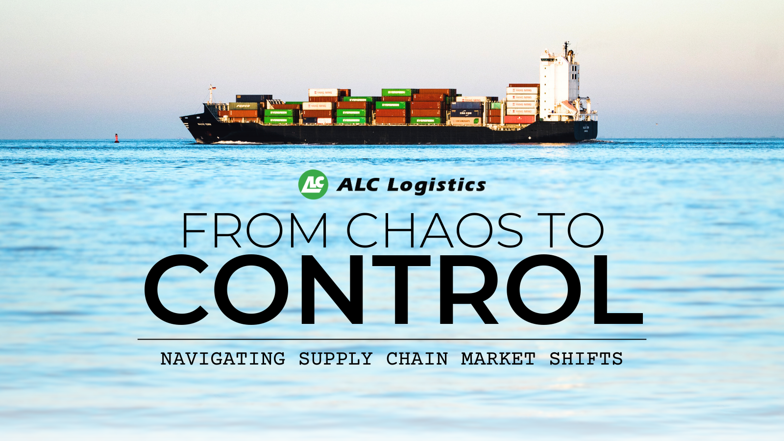 From Chaos to Control: Navigating Supply Chain Market Shifts