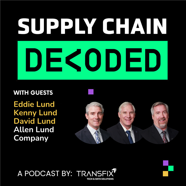 Supply Chain Decoded with guests David Lund, Kenny Lund, and Eddie Lund, of the Allen Lund Company