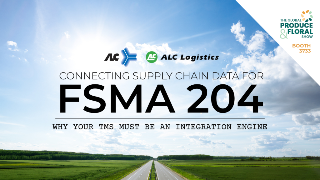 Connecting Supply Chain Data for FSMA 204: Why Your TMS Must Be an Integration Engine